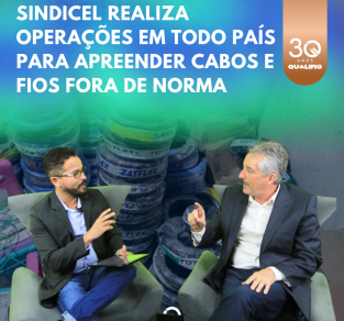 Sindicel Realiza Operações em Todo País para Apreender Cabos e Fios Fora de Norma